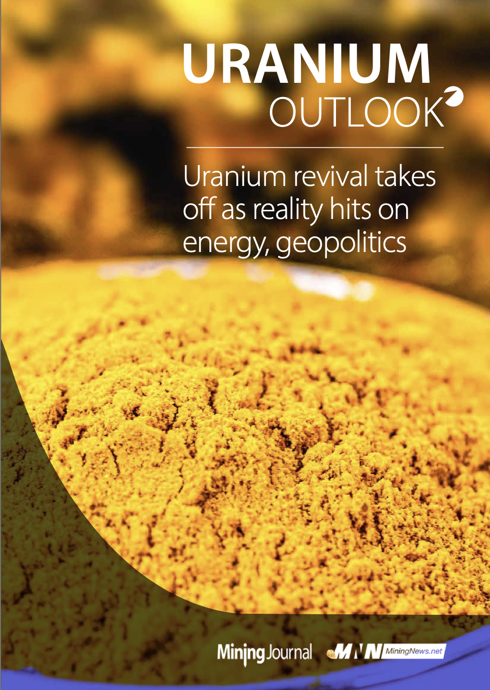 Uranium Outlook Uranium revival takes off as reality hits on energy